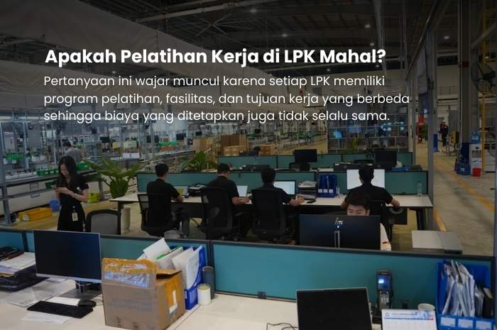 pelatihan kerja di lpk mahal
