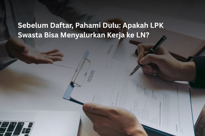 apakah lembaga pelatihan kerja swasta bisa menyalurkan kerja ke luar negeri