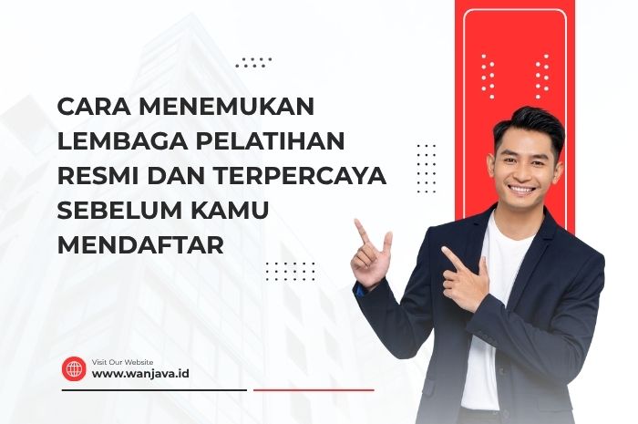 bagaimana cara menemukan lembaga pelatihan yang resmi dan terpercaya